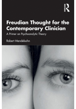 Freudian Thought for the Contemporary Clinician