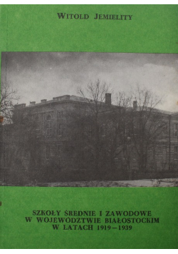 Szkoły średnie i zawodowe w województwie białostockim