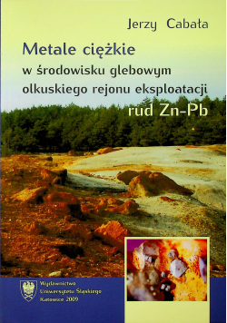 Metale ciężkie w środowisku glebowym olkulskiego rejonu eksploatacji
