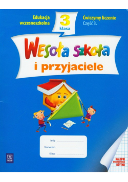 Hanisz Jadwiga - Wesoła szkoła i przyjaciele 3 Ćwiczymy liczenie Część 3