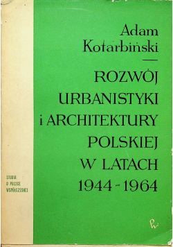 Rozwój urbanistyki i architektury polskiej w latach 1944-1964