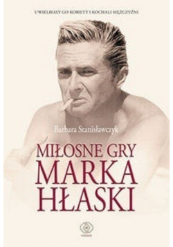 Miłosne gry Marki Hłaski plus autograf  Stanisławczyka