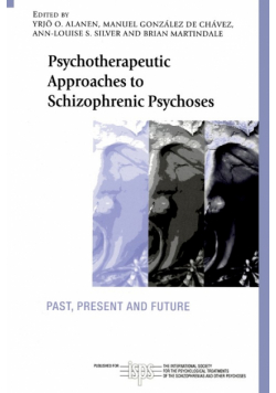 Psychotherapeutic Approaches to Schizophrenic Psychoses