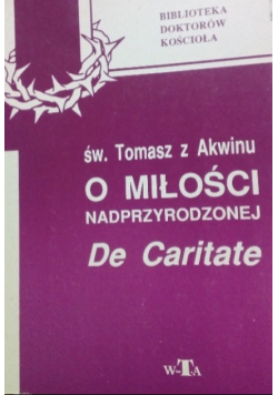 O miłości nadprzyrodzonej De Caritate