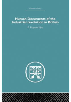 Human Documents of the Industrial Revolution In Britain