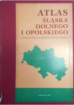 Atlas Śląska Dolnego i Opolskiego