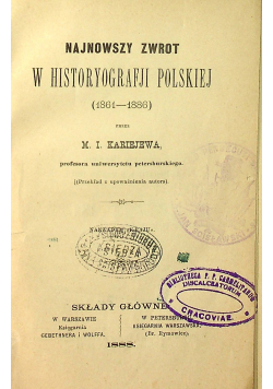 NAjnowszy zwrot w historyografji polskiej 1888 r
