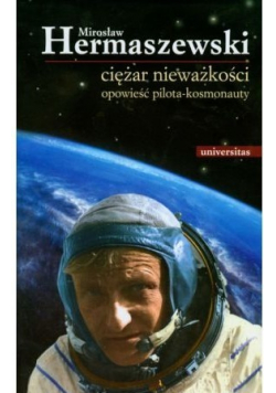 Ciężar nieważkości opowieść pilota kosmonauty