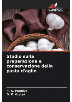 Studio sulla preparazione e conservazione della pasta d'aglio