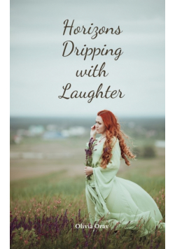 Horizons Dripping with Laughter