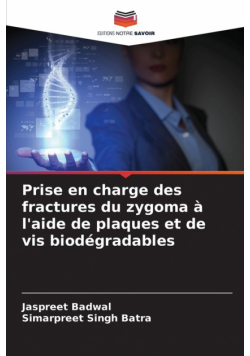 Prise en charge des fractures du zygoma à l'aide de plaques et de vis biodégradables