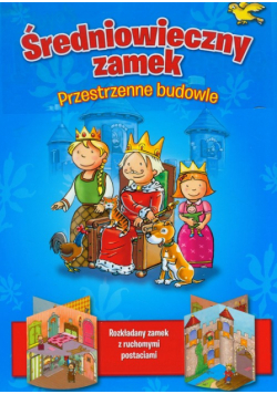 Przestrzenne budowle: Średniowieczny zamek