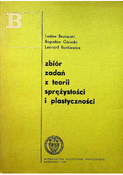 Zbiór zadań z teorii sprężystości i plastyczności