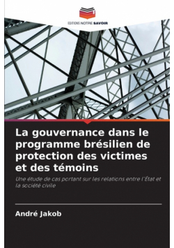 La gouvernance dans le programme brésilien de protection des victimes et des témoins
