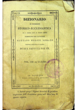 Dizionario di Erudizione Storico Ecclesiastica Vol CIII ed Ultimo 1861 r.