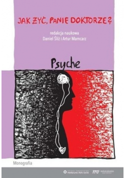 Jak żyć panie doktorze Psyche
