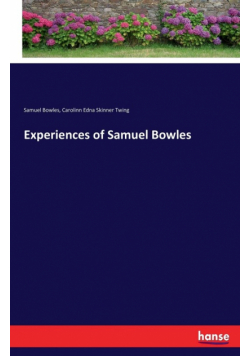 Experiences of Samuel Bowles