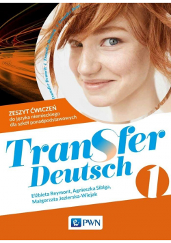 Transfer Deutsch 1. Zeszyt ćwiczeń PWN