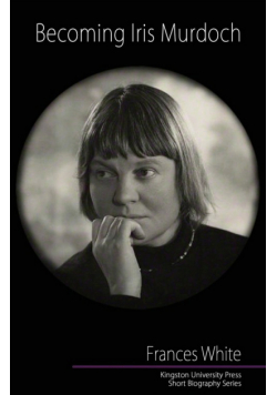Becoming Iris Murdoch