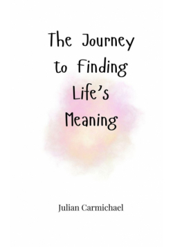 The Journey to Finding Life's Meaning