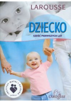 Dziecko sześć pierwszych lat
