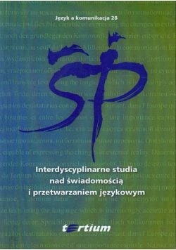 Interdyscyplinarne studia nad świadomością i przetwarzaniem językowym