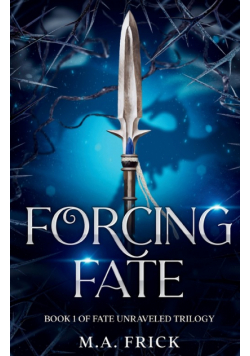 Forcing Fate
