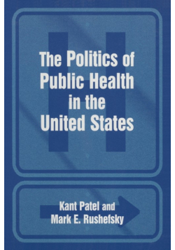 The Politics of Public Health in the United States