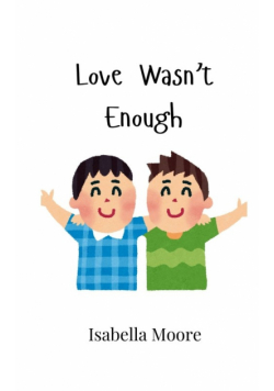 Love Wasn't Enough