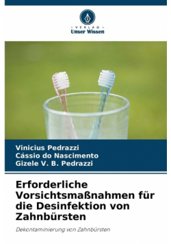 Erforderliche Vorsichtsmaßnahmen für die Desinfektion von Zahnbürsten