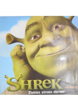 Shrek. Zielona strona ekranu
