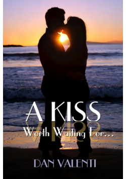 A Kiss Worth Waiting For...