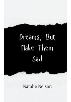 Dreams, But Make Them Sad