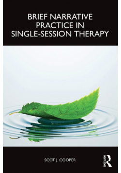 Brief Narrative Practice in Single-Session Therapy
