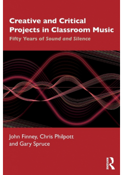 Creative and Critical Projects in Classroom Music