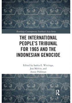 The International People's Tribunal for 1965 and the Indonesian Genocide