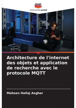 Architecture de l'internet des objets et application de recherche avec le protocole MQTT