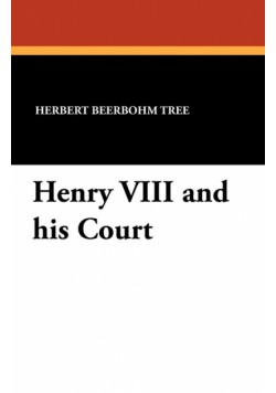 Henry VIII and his Court