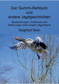 Der Gummi-Rehbock und andere Jagdgeschichten
