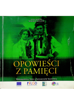 Opowieści z pamięci wspomnienia Anny z Sewerynów Szopowej