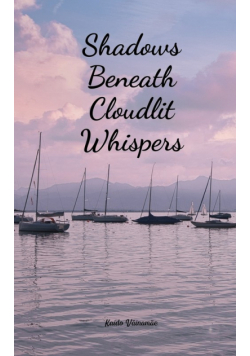 Shadows Beneath Cloudlit Whispers