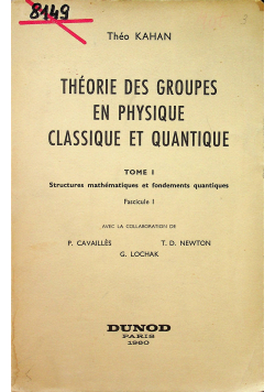 Theorie des Groupes en Physique classique et quantiQue