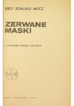 Zerwane maski z notatnika oficera śledczego