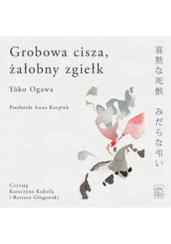 Grobowa cisza, żałobny zgiełk