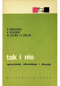 Tak i nie sprzeczność alternatywa i decyzja