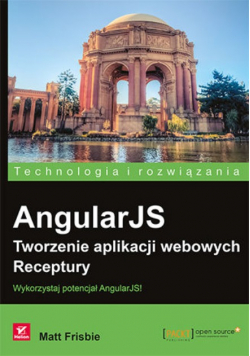 AngularJS Tworzenie aplikacji webowych Receptury