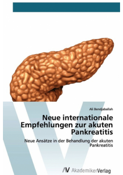 Neue internationale Empfehlungen zur akuten Pankreatitis