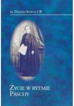 Życie w rytmie Paschy
