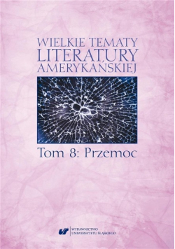 Wielkie tematy literatury amerykańskiej Tom 8