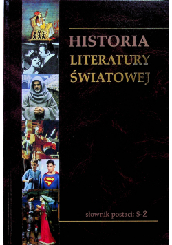 Słownik bohaterów literackich Tom 16 Słownik postaci S - Ż